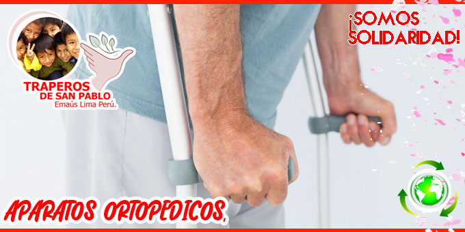 ▷ Donación de Aparatos Ortopédicos 【 Traperos Lima Perú 】